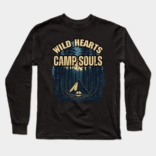 Wild Hearts, Camp Souls. Camping Adventure Merch Design Long Sleeve T-Shirt